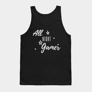 All Night Gamer tee gaming design Tank Top